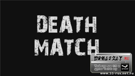 DM 1.6 [Counter-Strike Deathmatch]